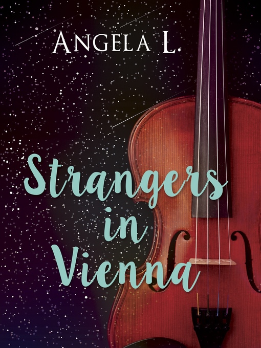 Title details for Strangers in Vienna by Angela L. - Wait list